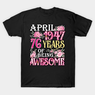 April Girl 1947 Shirt 76th Birthday 76 Years Old T-Shirt